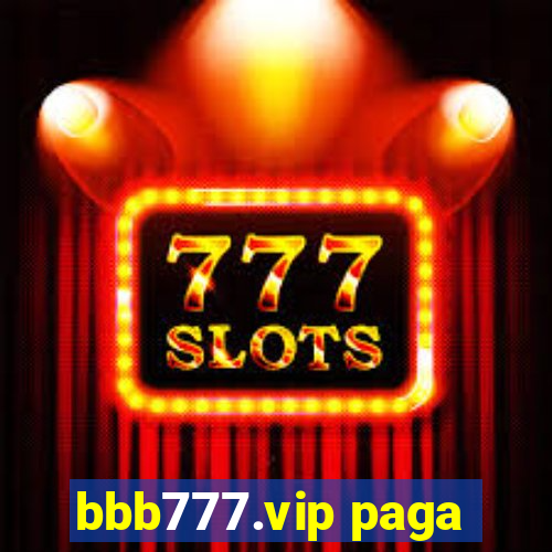 bbb777.vip paga